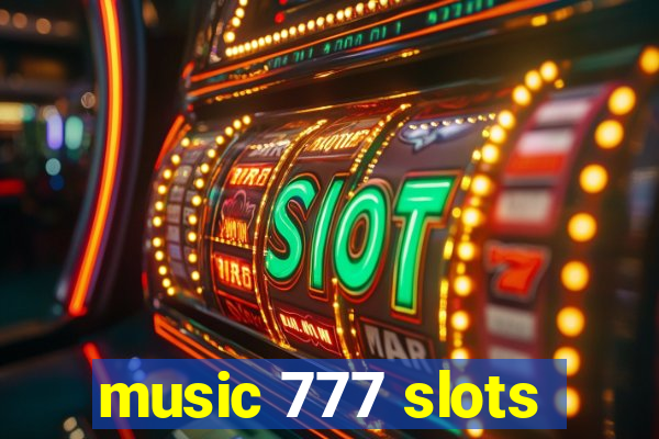 music 777 slots